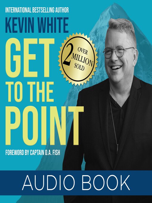 Title details for Get to the Point by Kevin White - Available